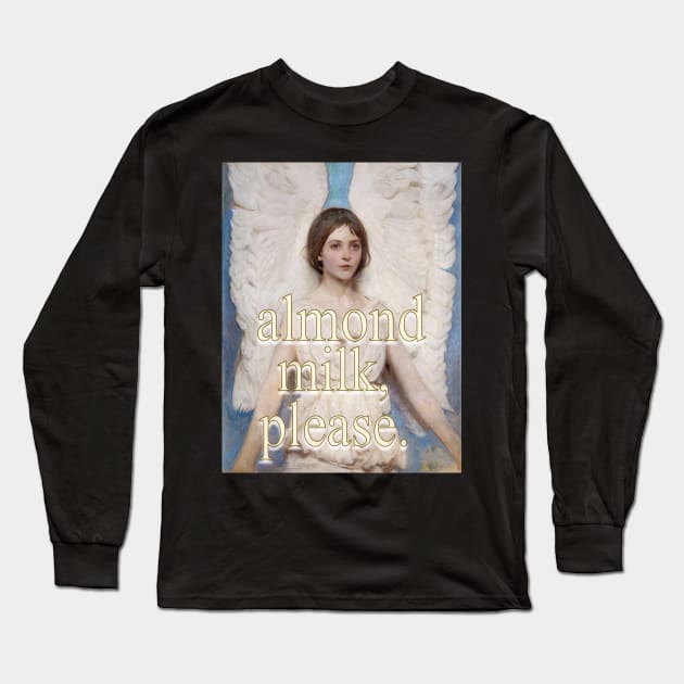 Almond Milk, Please. Angel Long Sleeve T-Shirt by ellanely